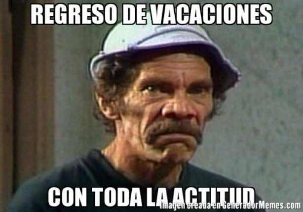 memes del regreso de vacaciones