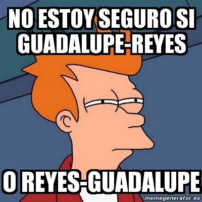 Memes Guadalupe Reyes