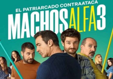 Machos Alfa tercera temporada Netflix